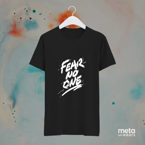 Fear no one (Black Unisex Tees)