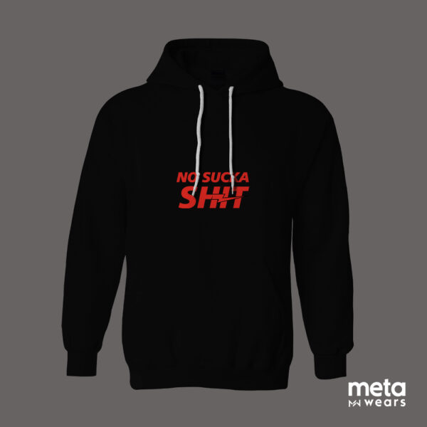 No Suck A Shit (Black Hoodie)